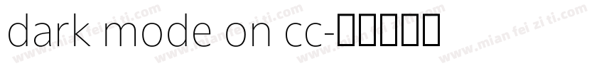 dark mode on cc字体转换